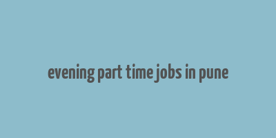 evening part time jobs in pune