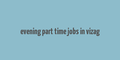 evening part time jobs in vizag