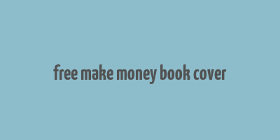 free make money book cover