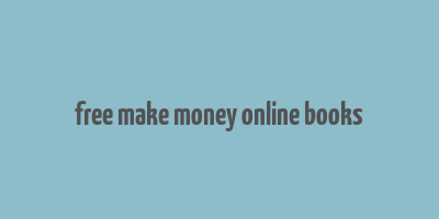 free make money online books