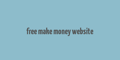 free make money website