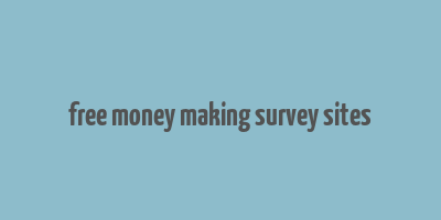 free money making survey sites