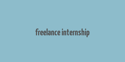 freelance internship