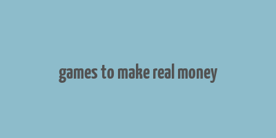 games to make real money