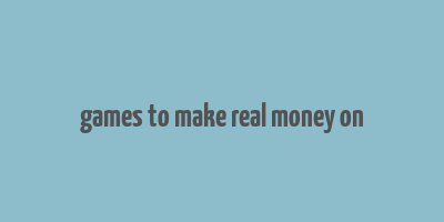 games to make real money on