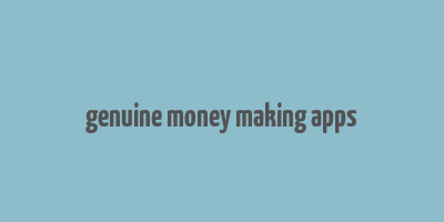 genuine money making apps