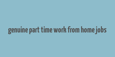 genuine part time work from home jobs