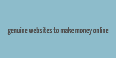 genuine websites to make money online