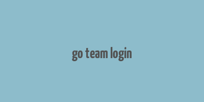 go team login