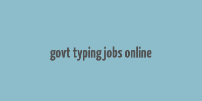 govt typing jobs online