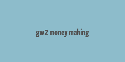 gw2 money making