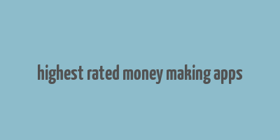 highest rated money making apps