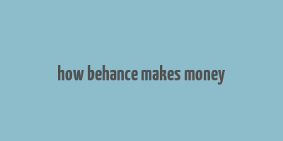 how behance makes money