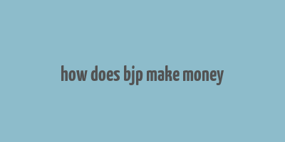 how does bjp make money