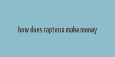 how does capterra make money