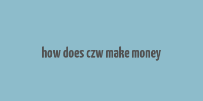 how does czw make money