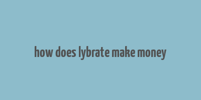 how does lybrate make money