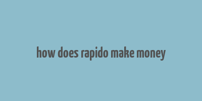 how does rapido make money