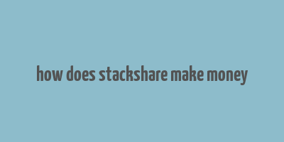 how does stackshare make money