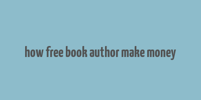 how free book author make money