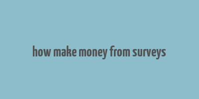 how make money from surveys