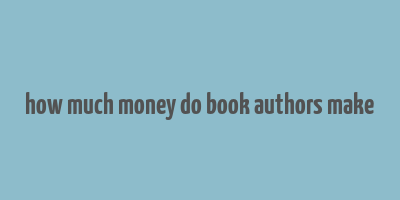 how much money do book authors make