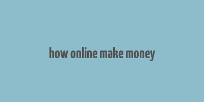 how online make money