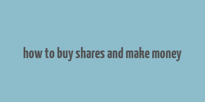 how to buy shares and make money