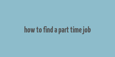 how to find a part time job