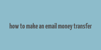 how to make an email money transfer