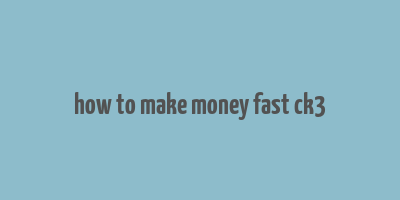 how to make money fast ck3