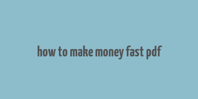 how to make money fast pdf