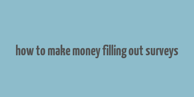 how to make money filling out surveys