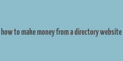 how to make money from a directory website