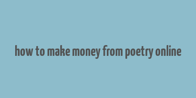 how to make money from poetry online