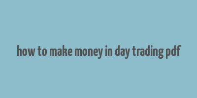 how to make money in day trading pdf