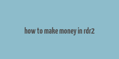 how to make money in rdr2