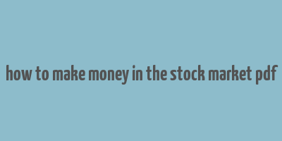 how to make money in the stock market pdf