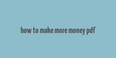 how to make more money pdf