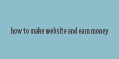 how to make website and earn money