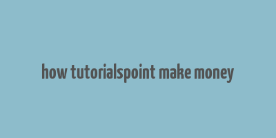 how tutorialspoint make money