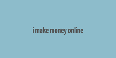 i make money online