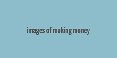 images of making money