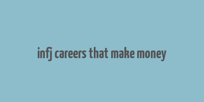 infj careers that make money