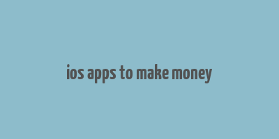 ios apps to make money