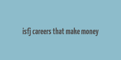 isfj careers that make money