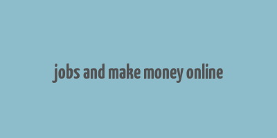 jobs and make money online