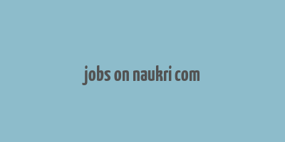 jobs on naukri com