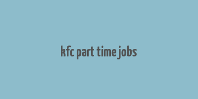 kfc part time jobs