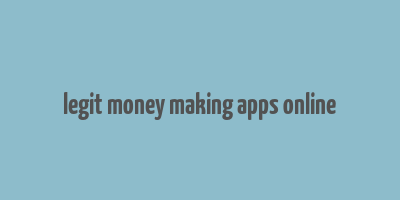 legit money making apps online